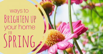 Brighten up Your Home this Spring Brighten up Your Home this Spring